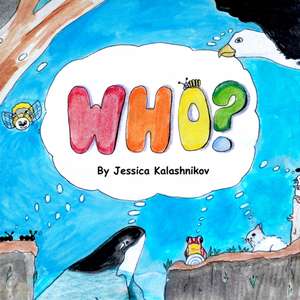 Who? de Jessica Kalashnikov