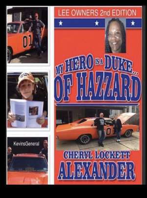 MY HERO IS A DUKE...OF HAZZARD