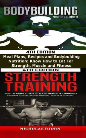 Bodybuilding & Strength Training de Nicholas Bjorn