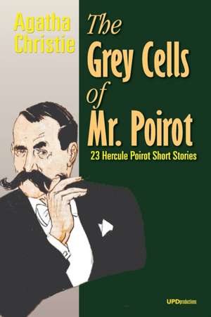 The Grey Cells of Mr. Poirot de Agatha Christie