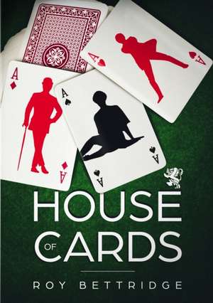 House of Cards de Roy Bettridge