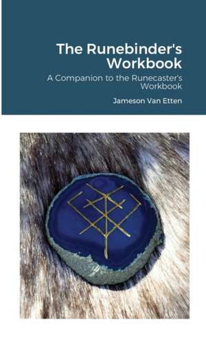 The Runebinder's Workbook de Jameson van Etten