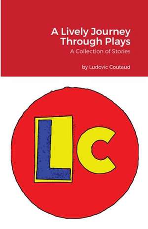 A Lively Journey Through Plays de Ludovic Coutaud