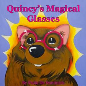 Quincy's Magical Glasses de Paolo De Dominicis