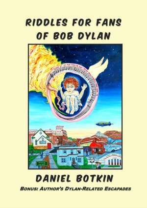 Riddles for Fans of Bob Dylan de Daniel Botkin