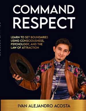 Command Respect de Ivan Acosta