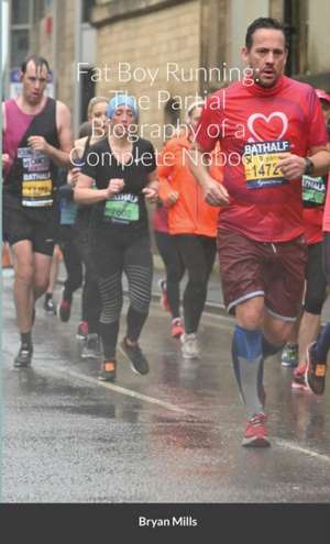 Fat Boy Running de Bryan Mills
