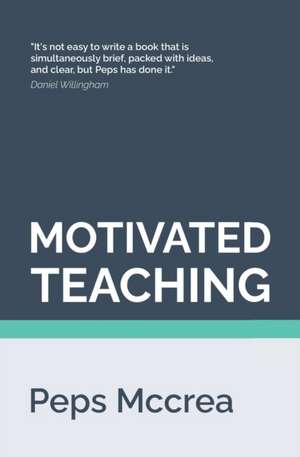 Motivated Teaching de Peps McCrea