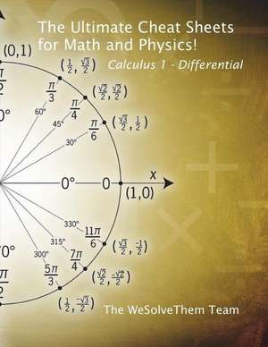 The Ultimate Cheat Sheets for Math and Physics!: Calculus 1 - Differential de Jonathan Tullis