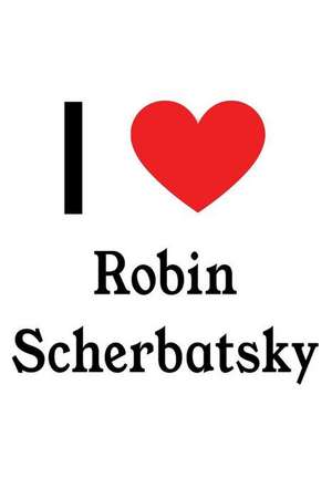 I Love Robin Scherbatsky: Robin Scherbatsky Designer Notebook de Perfect Papers