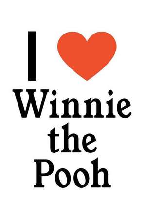 I Love Winnie the Pooh: Winnie the Pooh Designer Notebook de Perfect Papers