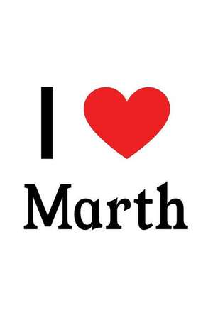 I Love Marth: Marth Designer Notebook de Perfect Papers