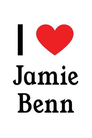 I Love Jamie Benn: Jamie Benn Designer Notebook de Perfect Papers