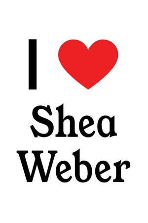 I Love Shea Weber: Shea Weber Designer Notebook de Perfect Papers