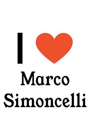 I Love Marco Simoncelli: Marco Simoncelli Designer Notebook de Perfect Papers