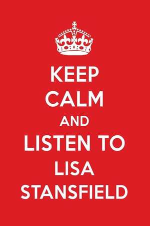 Keep Calm and Listen to Lisa Stansfield: Lisa Stansfield Designer Notebook de Perfect Papers