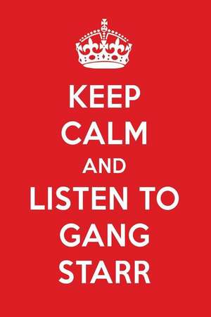 Keep Calm and Listen to Gang Starr: Gang Starr Designer Notebook de Perfect Papers