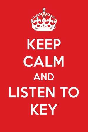 Keep Calm and Listen to Key: Key Designer Notebook de Perfect Papers