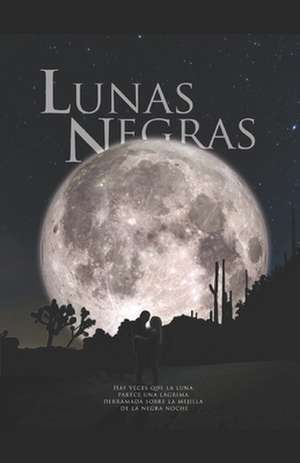 Lunas Negras de Moises Ramirez Garcia