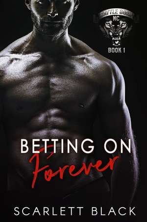 Betting on Forever de Scarlett Black