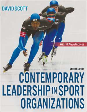 Contemporary Leadership in Sport Organizations de David Scott