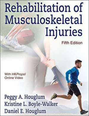 Rehabilitation of Musculoskeletal Injuries de Peggy A. Houglum