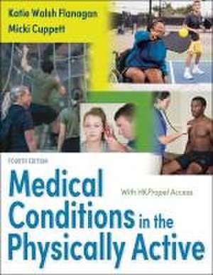 Medical Conditions in the Physically Active de Katie Walsh Flanagan