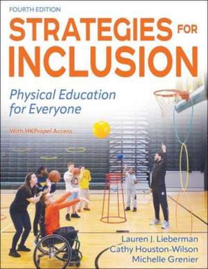 Strategies for Inclusion – Physical Education for Everyone de Lauren J. Lieberman