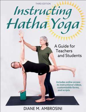 Instructing Hatha Yoga de Diane M. Ambrosini