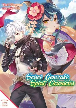 Seirei Gensouki: Spirit Chronicles: Omnibus 11 (Light Novel) de Yuri Kitayama