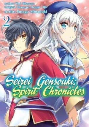 Seirei Gensouki: Spirit Chronicles (Manga): Volume 2 de Yuri Shibamura