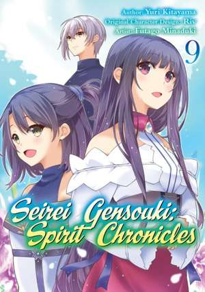 Seirei Gensouki: Spirit Chronicles (Manga): Volume 9 de Yuri Shibamura