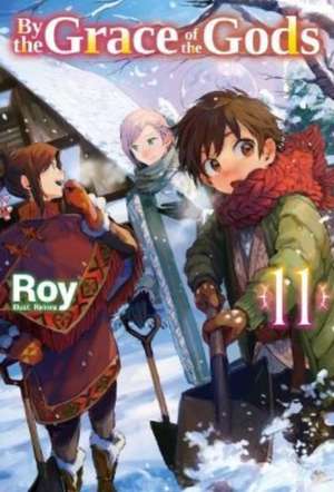 By the Grace of the Gods: Volume 11 de Roy