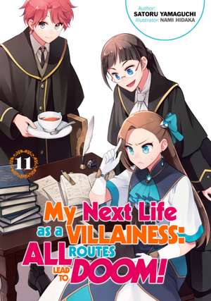 My Next Life as a Villainess: All Routes Lead to Doom! Volume 11 (Light Novel) de Satoru Yamaguchi