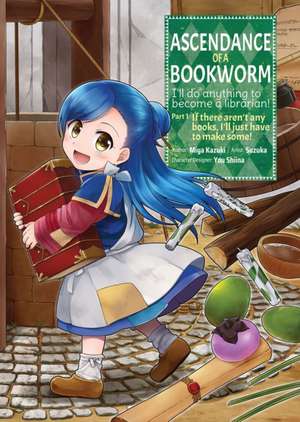 Ascendance of a Bookworm (Manga) Part 1 Volume 1 de Miya Kazuki