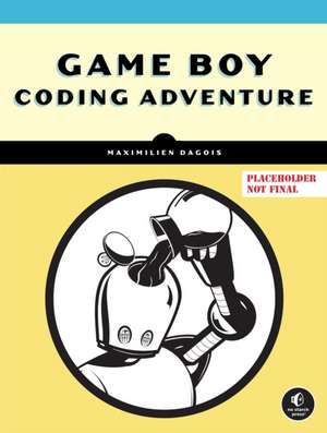 Game Boy Coding Adventure de Maximilien Dagois