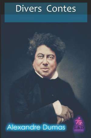 Divers Contes de Alexandre Dumas