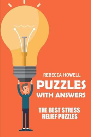 Puzzles with Answers: Hakyuu Puzzles - The Best Stress Relief Puzzles de Rebecca Howell