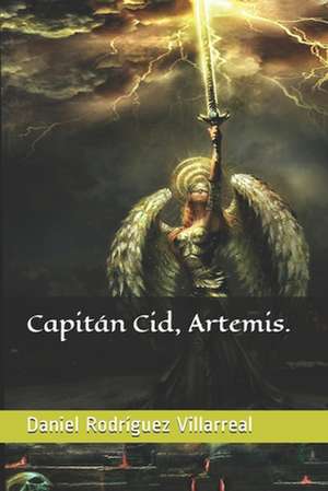 Capitán Cid, Artemis de Daniel Rodriguez Villarreal