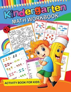 Kindergarten Math Workbook: Easy and Fun Activity Book for Kids and Preschool de Origami Publishing