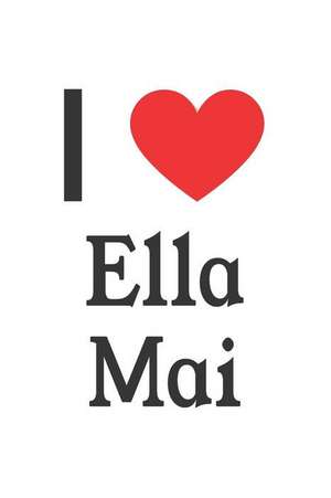 I Love Ella Mai: Ella Mai Designer Notebook de Perfect Papers