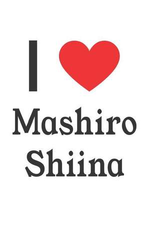 I Love Mashiro Shiina: Mashiro Shiina Designer Notebook de Perfect Papers