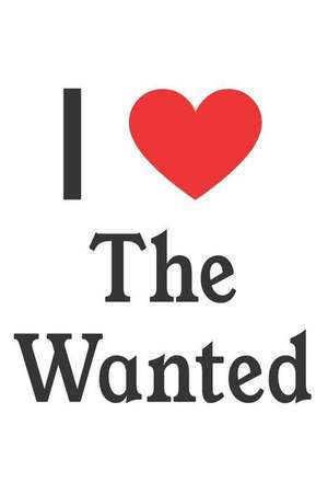 I Love the Wanted: The Wanted Designer Notebook de Perfect Papers