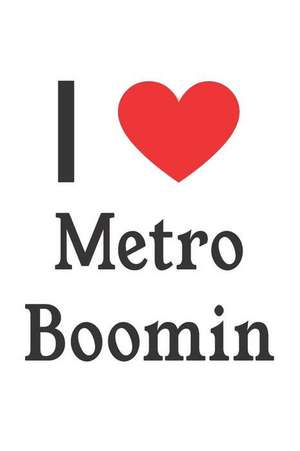 I Love Metro Boomin: Metro Boomin Designer Notebook de Perfect Papers