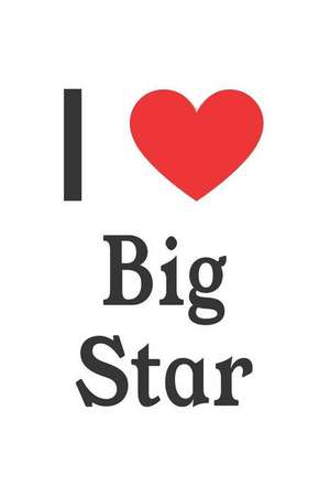 I Love Big Star: Big Star Designer Notebook de Perfect Papers