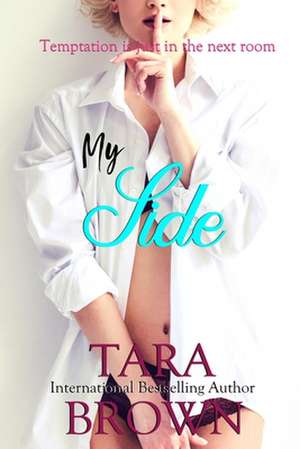 My Side de Tara Brown