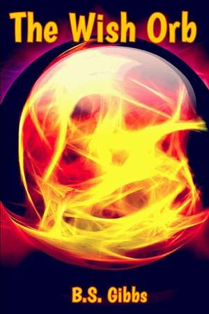 Gibbs, B: WISH ORB