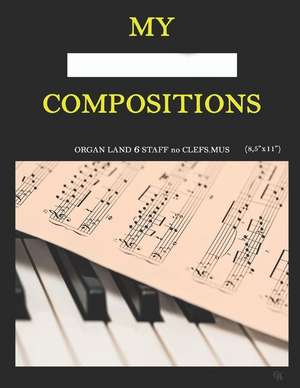 My Compositions, organ land 6staf no clefs.mus, (8,5"x11") de Gdimido Art