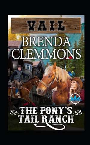 Clemmons, B: PONYS TAIL RANCH