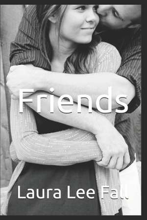 Friends de Laura Lee Fall